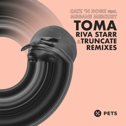 Catz 'n Dogz - Toma (Remixes) [PETS152]